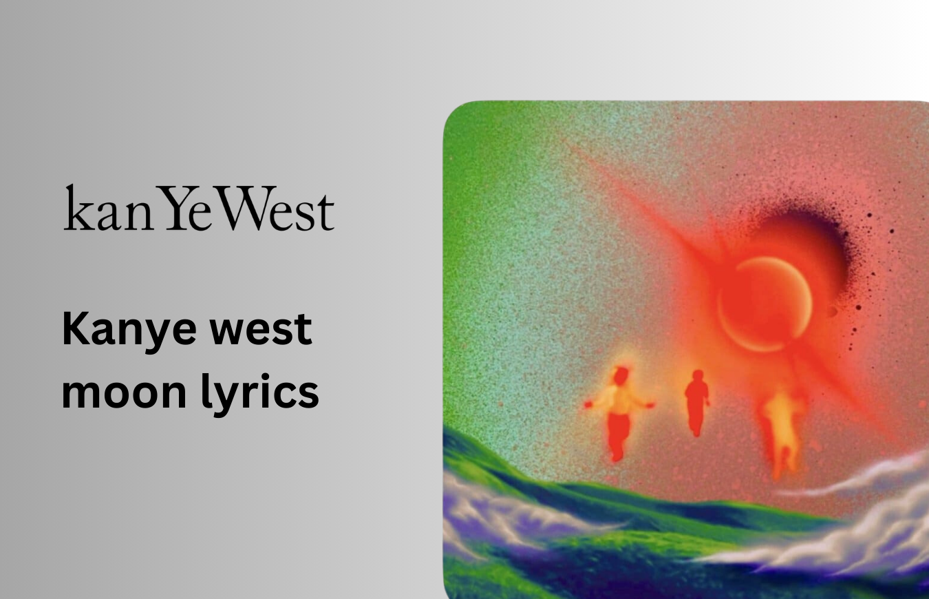 kanye west moon lyrics