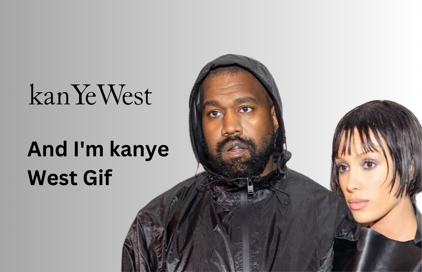 And I’m kanye West Gif