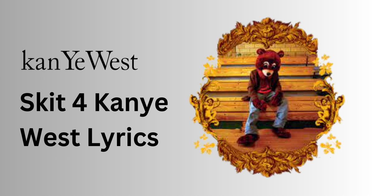 skit 4 kanye west lyrics